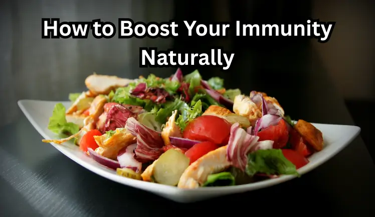 How to Boost Your Immunity Naturally