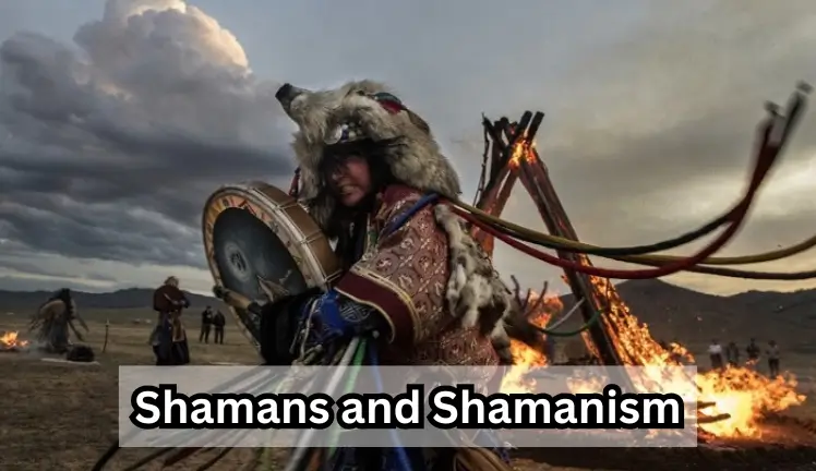 Shamans and Shamanism: A Journey Into Ancient Spiritual Wisdom